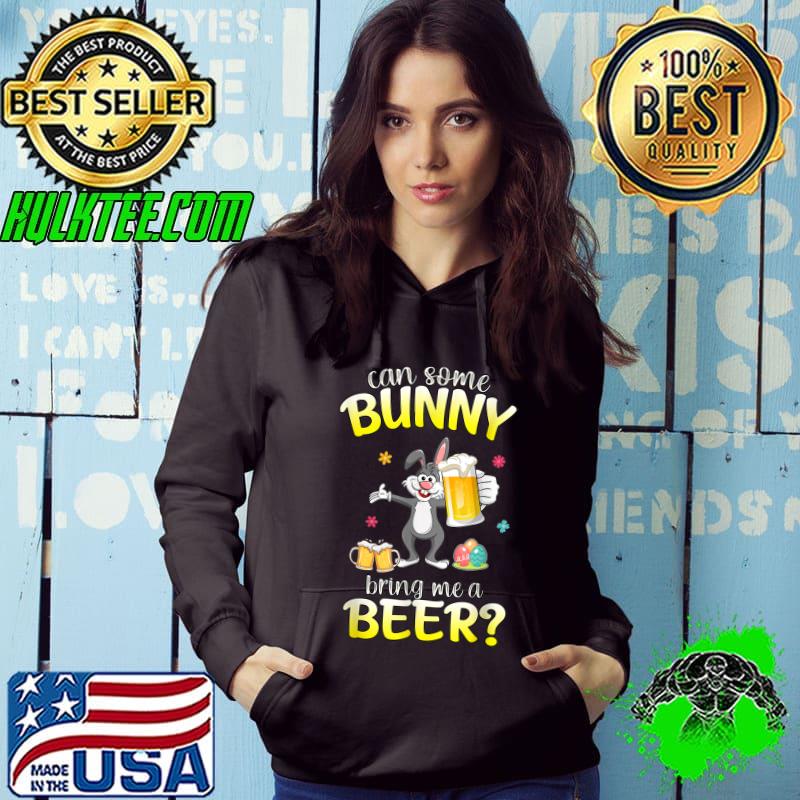 Can Some Bunny Bring Me A Beer Dabbing Rabbit Easter Day T-Shirt Hoodie Can Some Bunny Bring Me A Beer Dabbing Rabbit Easter Day T-Shirt Hoodie