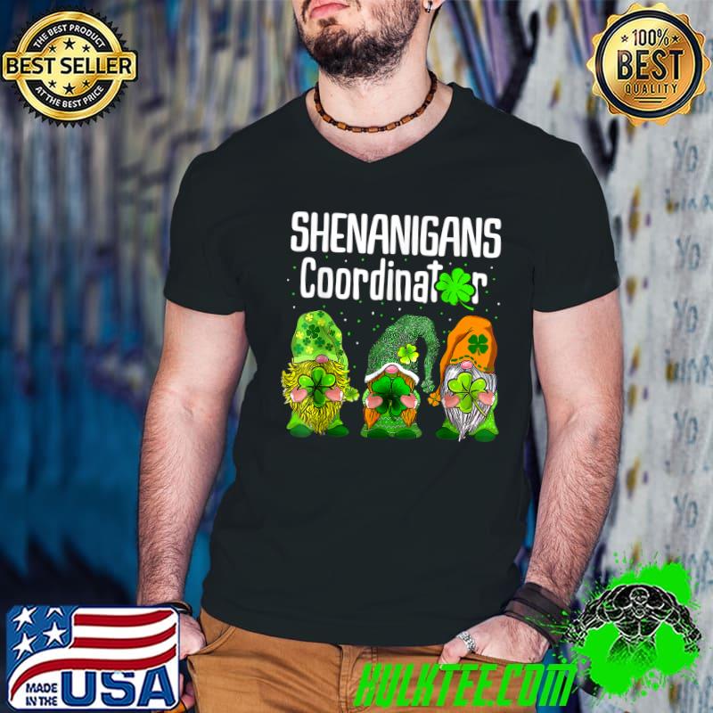 Certified Shenanigans Coordinator St Patricks T-shirt