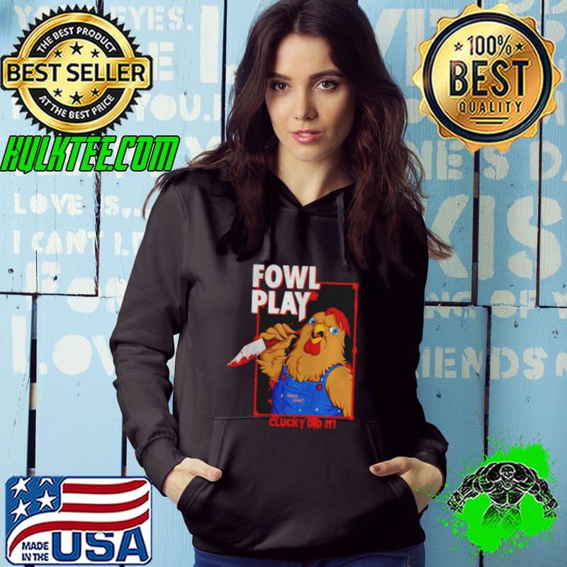 Chucky did it fowl play Hoodie Chucky did it fowl play Hoodie