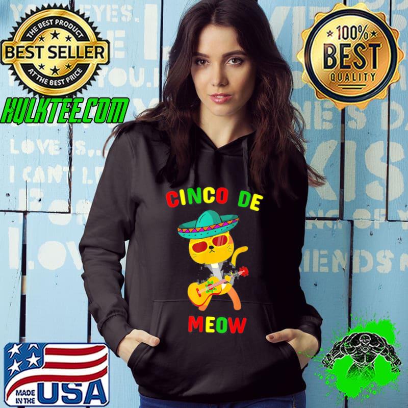Cinco De Meow Pinata Party Happy Cinco De Mayo T-Shirt Hoodie Cinco De Meow Pinata Party Happy Cinco De Mayo T-Shirt Hoodie