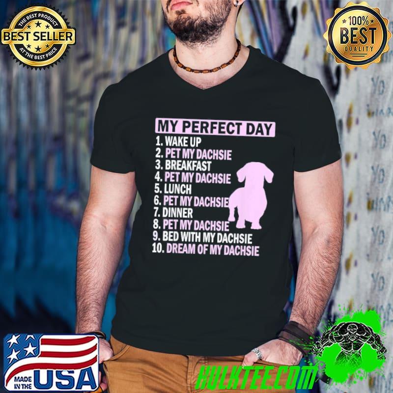 Dachsie Mom Dachshund Dog Lover Pet My Dog Novelty T-Shirt