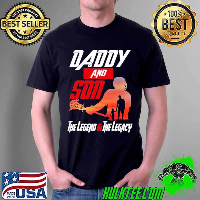 Daddy And Son The Legend The Legacy Lacrosse Shirt Unisex Daddy And Son The Legend The Legacy Lacrosse Shirt Unisex