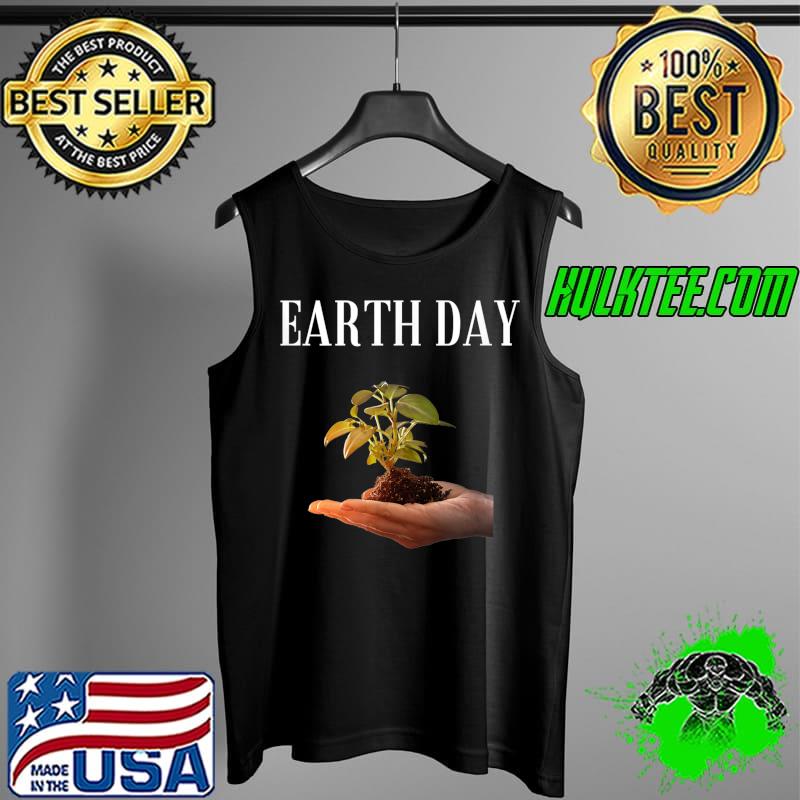 Earth Day Climate Change Green Conservation Save The Planet T-Shirt Tank Top Earth Day Climate Change Green Conservation Save The Planet T-Shirt Tank Top