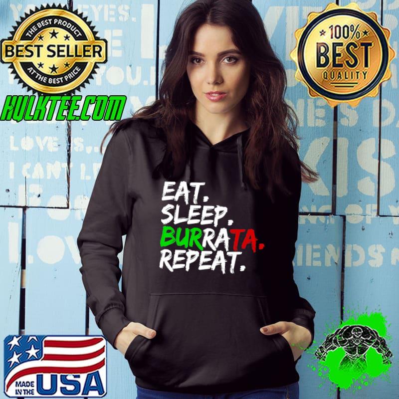 Eat Sleep Burrata Repeat Italian cuisine Burrata Premium T-Shirt