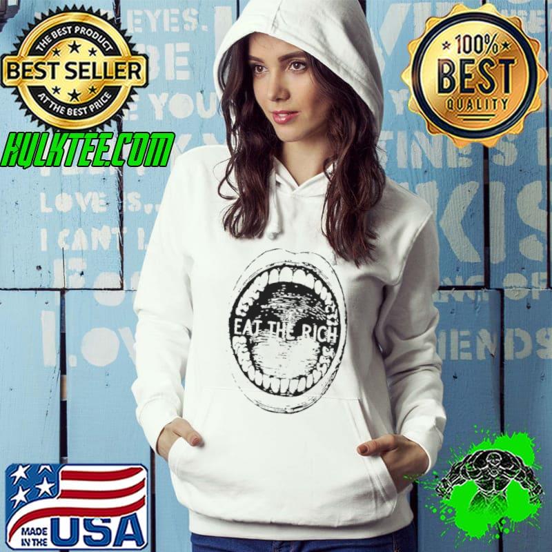 Eat the rich Hoodie Eat the rich Hoodie