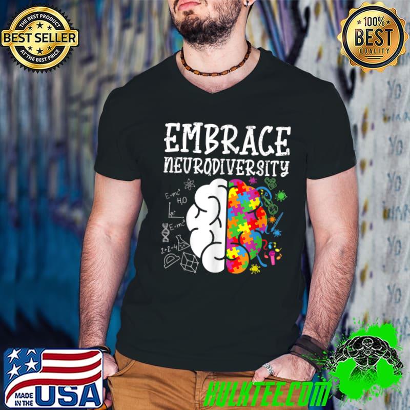 Embrace Neurodiversity Autism Awareness Men Women Kids T-Shirt