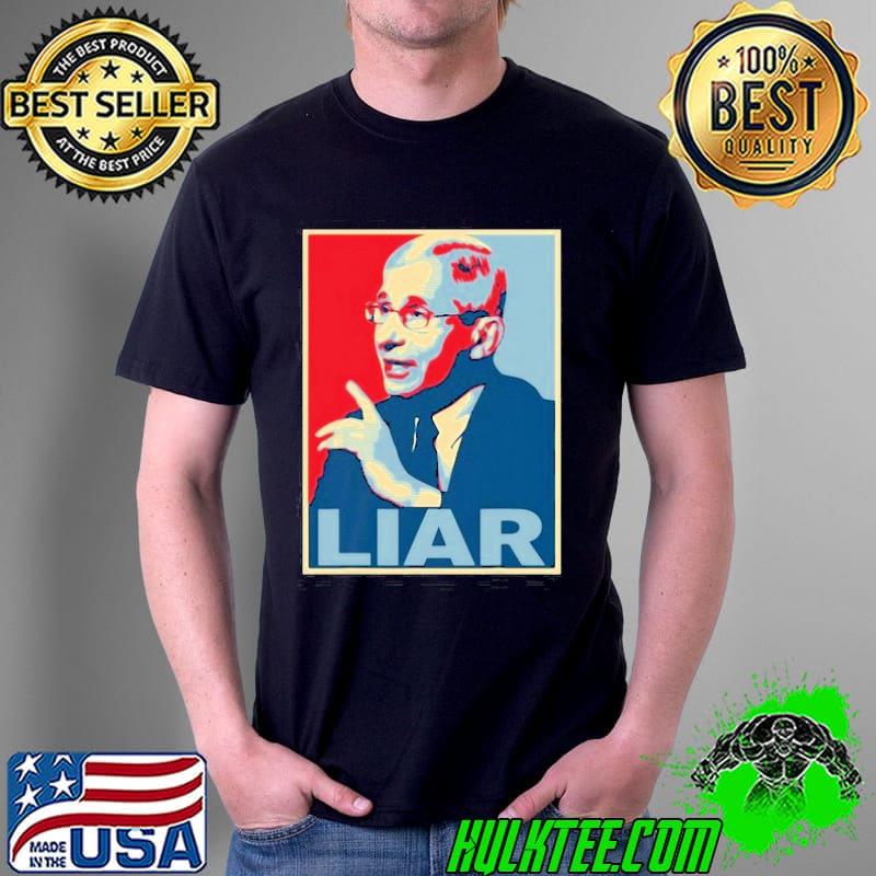 FaucI liar lied anthony faucI is not my doctor shirt
