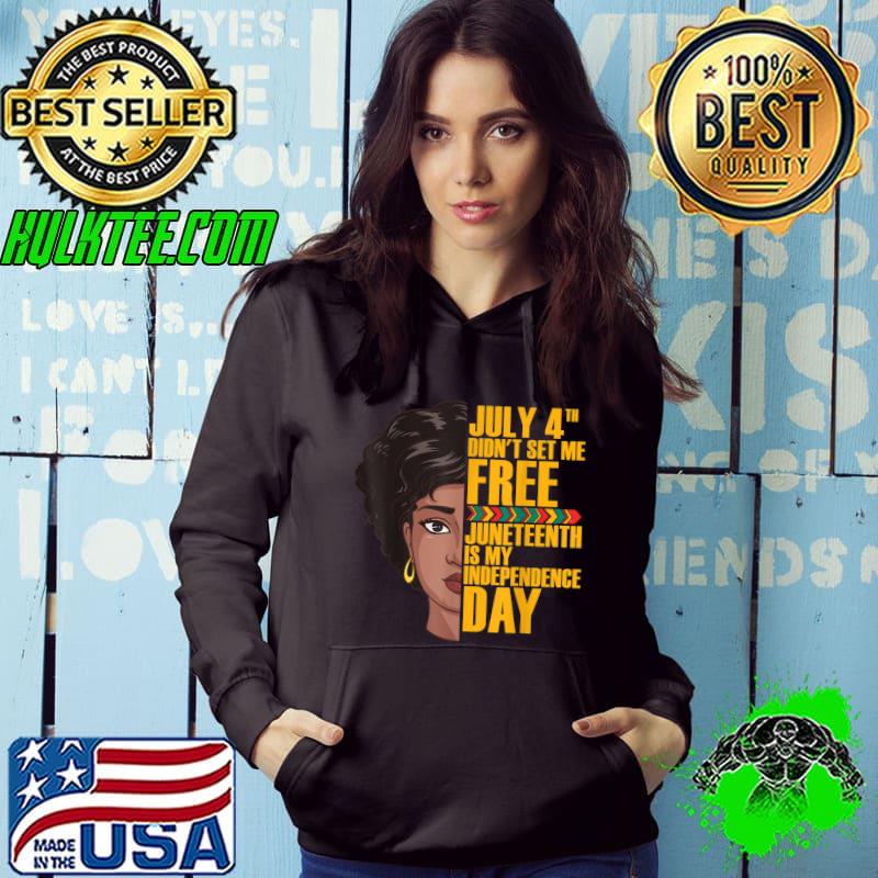 Funny July 4th Didn't Set Me Free Juneteenth My Independence Day T-Shirt