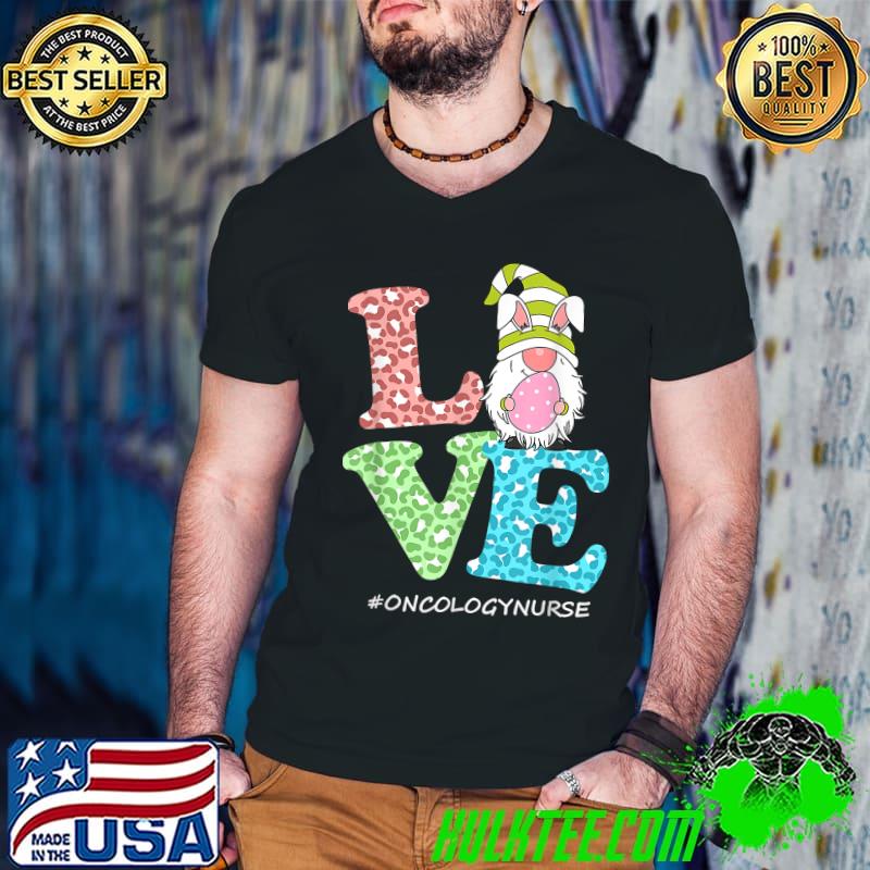 Funny LOVE Gnome Oncology Nurse Leopard Happy Easter Day T-Shirt