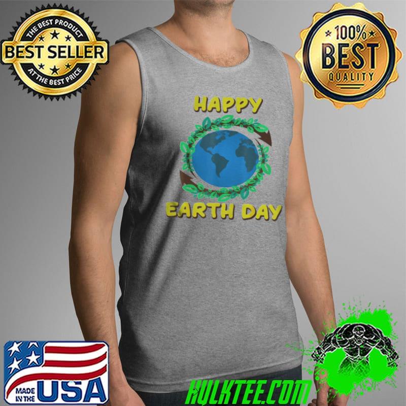 Happy earth day planet Tank Top Happy earth day planet Tank Top