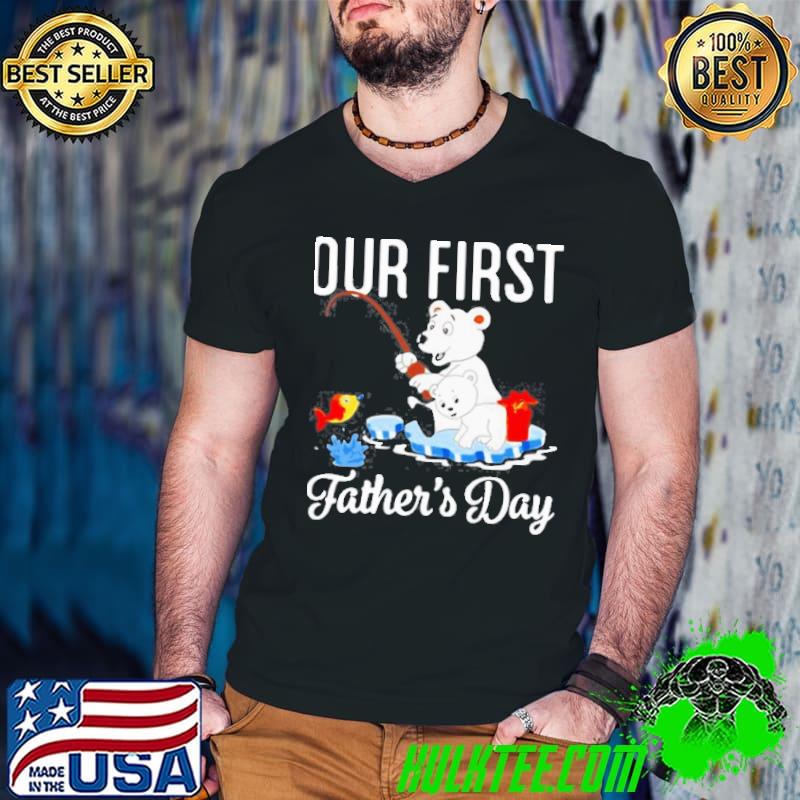 Happy first father's day our first daddy and olivia shirt