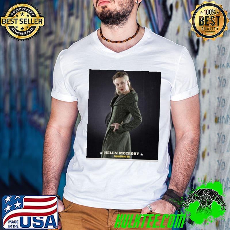 Helen mccrory legand never die stars shirt