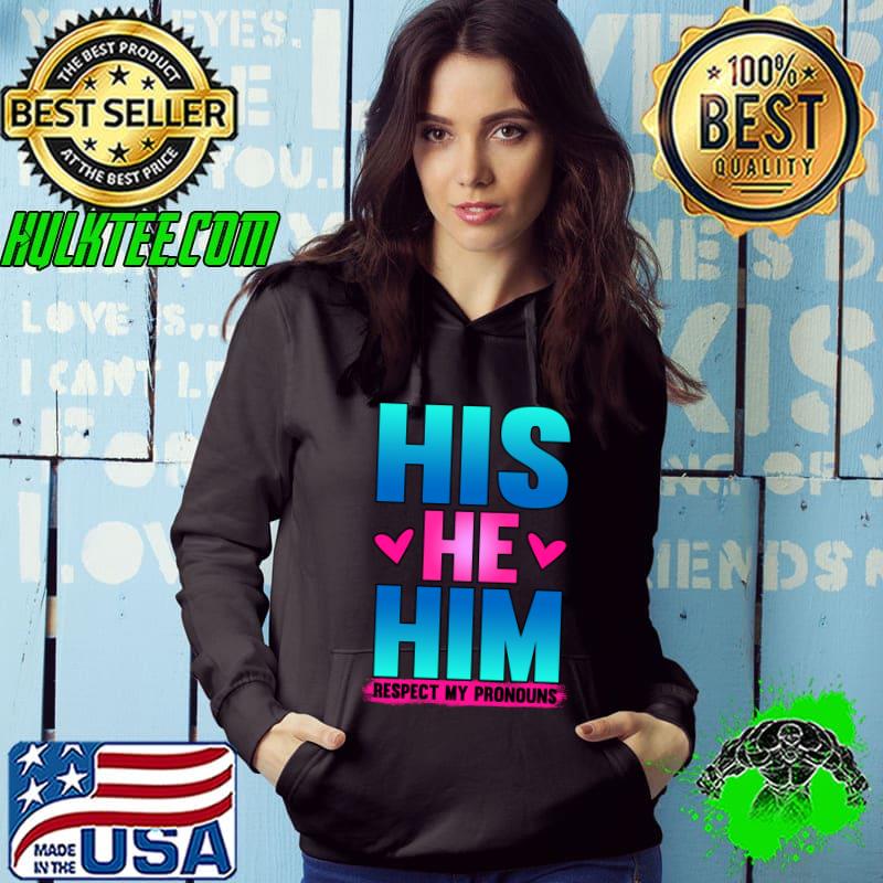 His He Him Respect My Pronouns LGBT Pride Month T-shirt
