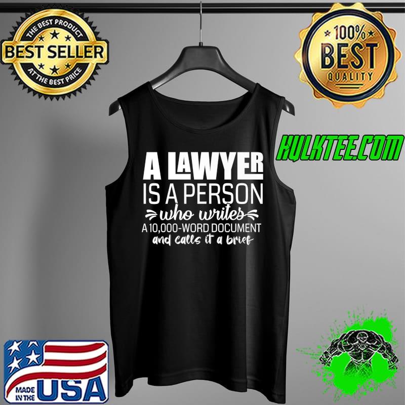 Humorous Briefs Of Lawyers Quote Premium T-Shirt Tank Top Humorous Briefs Of Lawyers Quote Premium T-Shirt Tank Top
