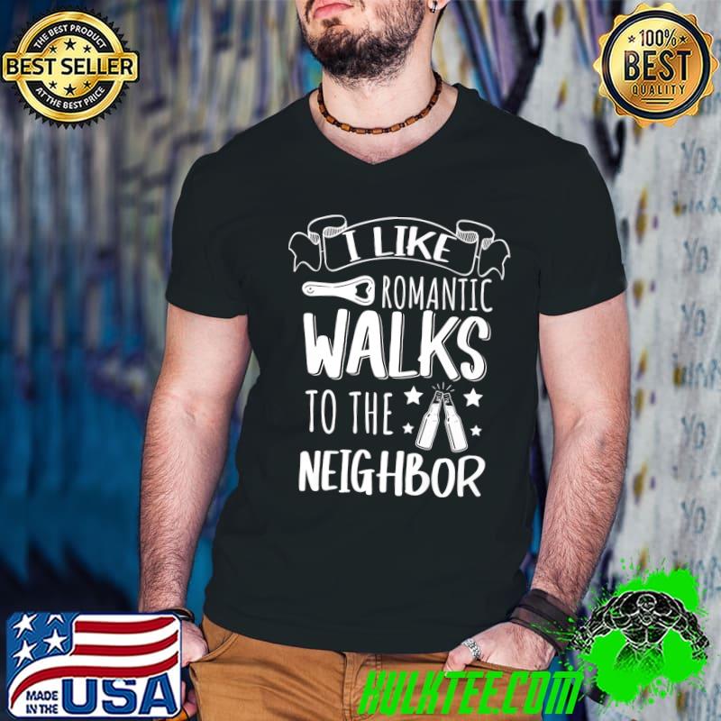 I like romantic walks to the neighbour T- Guys V Neck I like romantic walks to the neighbour T- Guys V Neck