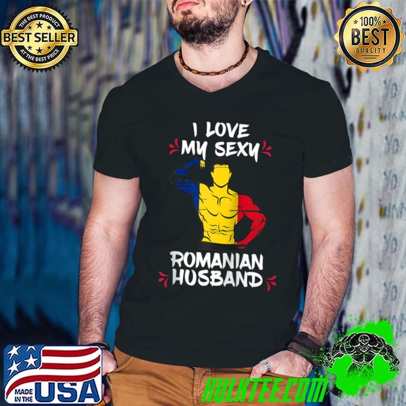 I Love My Romanian Husband T-shirt