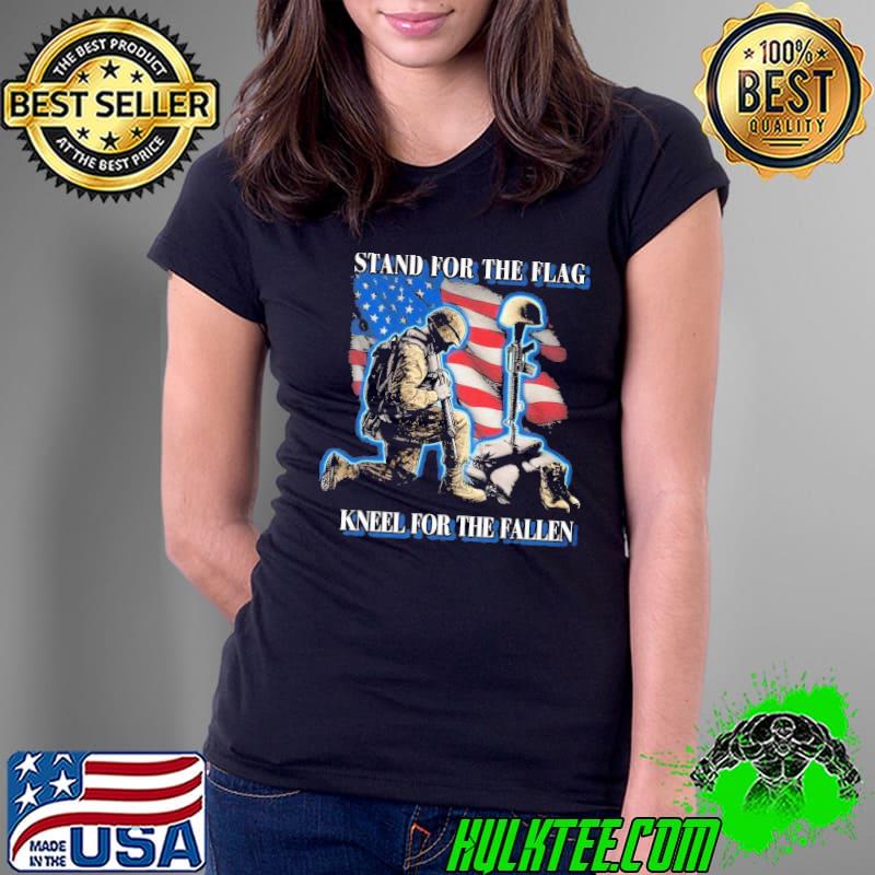 I Stand For The Flag Kneel For The Fallen American Flag Shirt Ladies Tee I Stand For The Flag Kneel For The Fallen American Flag Shirt Ladies Tee
