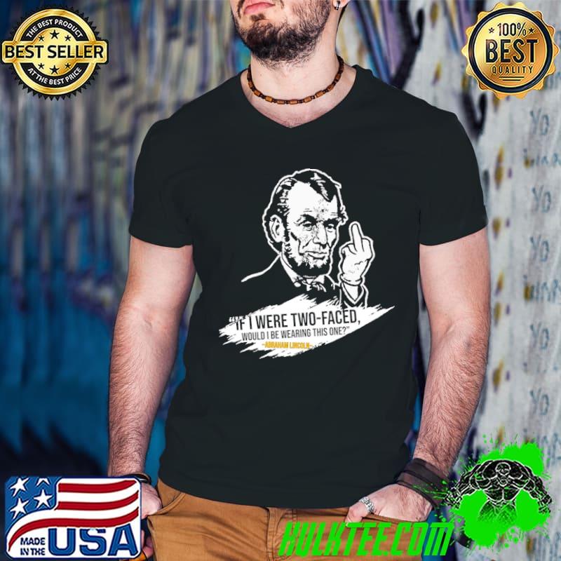 If I Were Two faced Would I Be Wearinng This One Abraham Lincoln Shirt Guys V Neck If I Were Two faced Would I Be Wearinng This One Abraham Lincoln Shirt Guys V Neck
