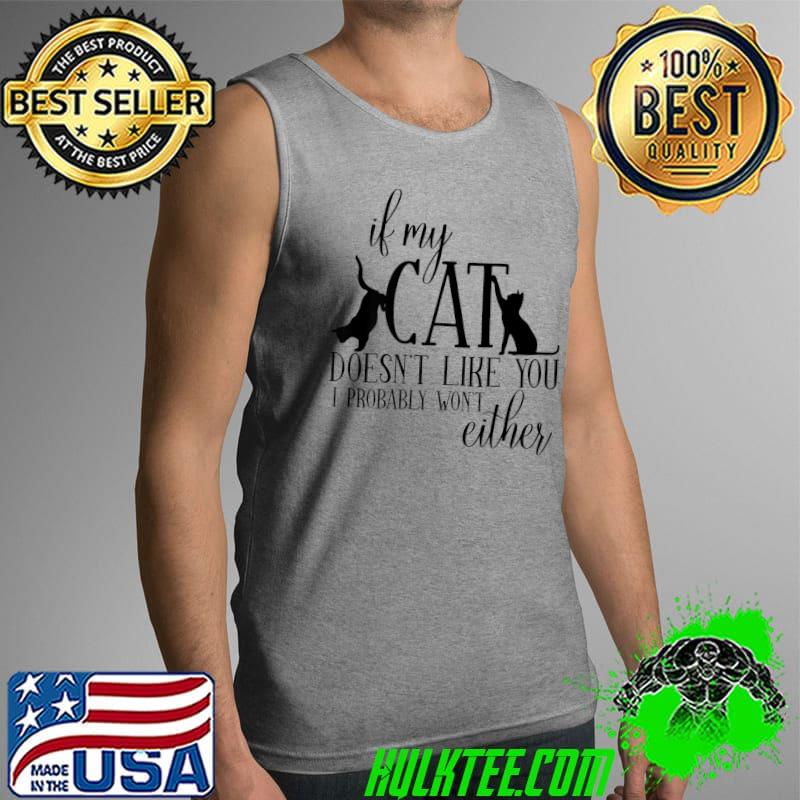 If my Cat doesn't like you... Funny saying Funny Cat Premium T-Shirt