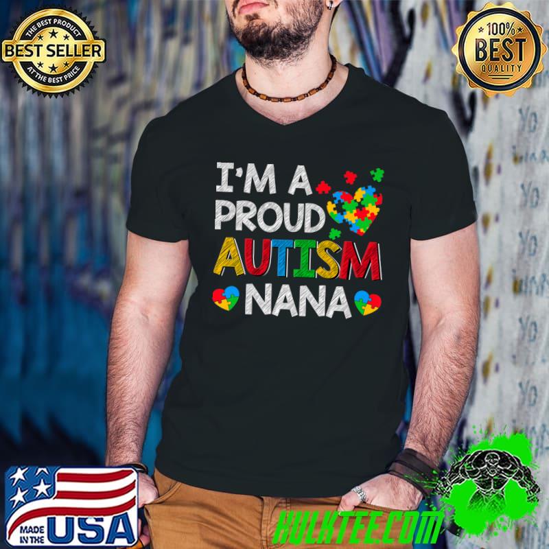 I'm A Proud Autism Nana Puzzle Heart Autism Awareness Month Premium T-Shirt