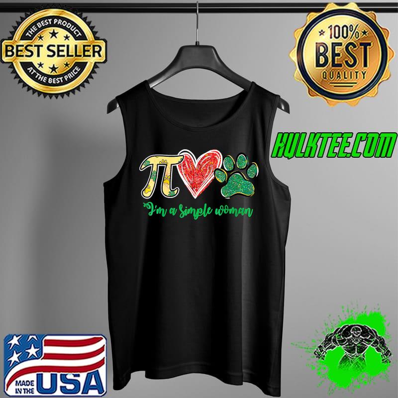I'm A Simple Woman Pi Dog Paw Math Lovers St Patrick's Day T-Shirt Tank Top I'm A Simple Woman Pi Dog Paw Math Lovers St Patrick's Day T-Shirt Tank Top