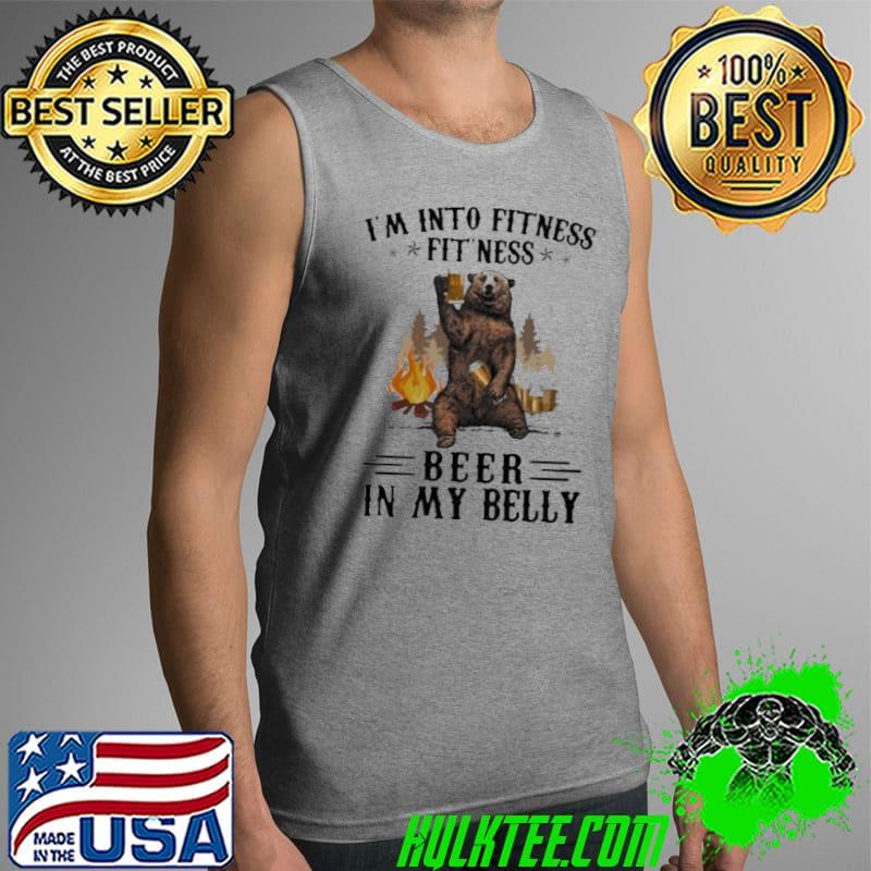 I'm into fitness fitness beer in my belly Tank Top I'm into fitness fitness beer in my belly Tank Top