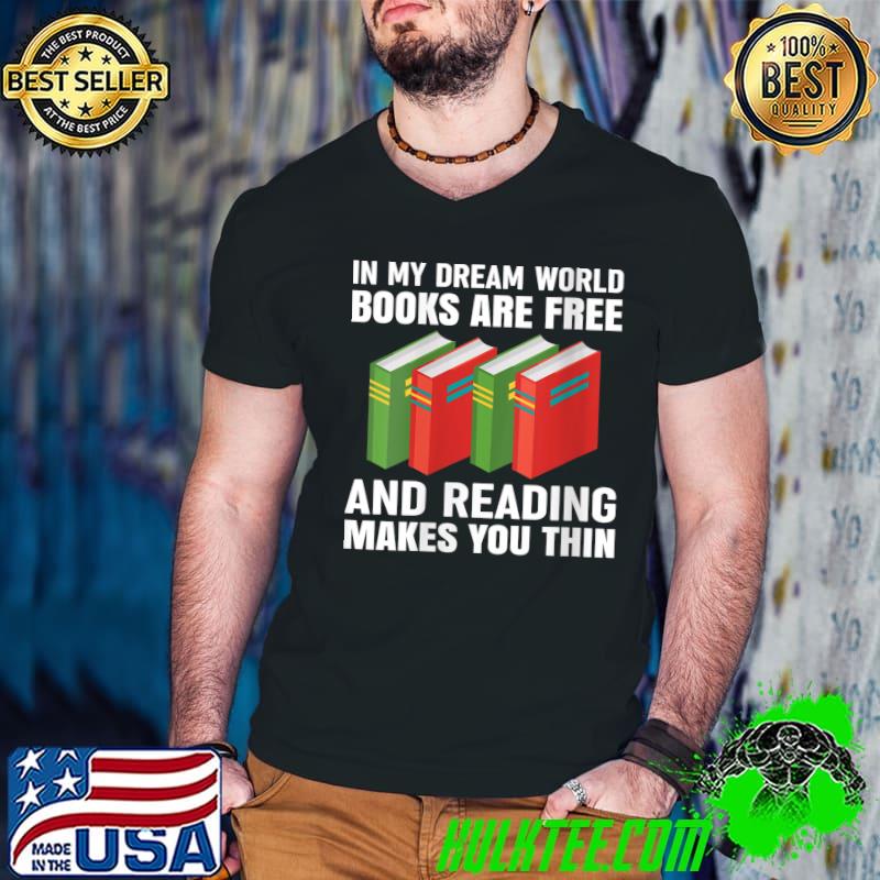 In Dream World Books Are Free Funny Bookworm Reading Reader T-Shirt Guys V Neck In Dream World Books Are Free Funny Bookworm Reading Reader T-Shirt Guys V Neck