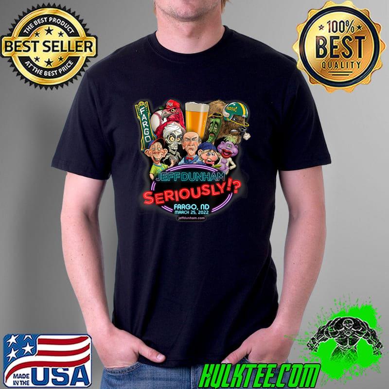 Jeff Dunham seriously Fargo, ND (2022) T-Shirt Unisex Jeff Dunham seriously Fargo, ND (2022) T-Shirt Unisex