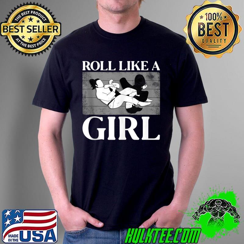 Jiu Jitsu Girl Retro Vintage Roll Like A Girl T-Shirt Unisex Jiu Jitsu Girl Retro Vintage Roll Like A Girl T-Shirt Unisex