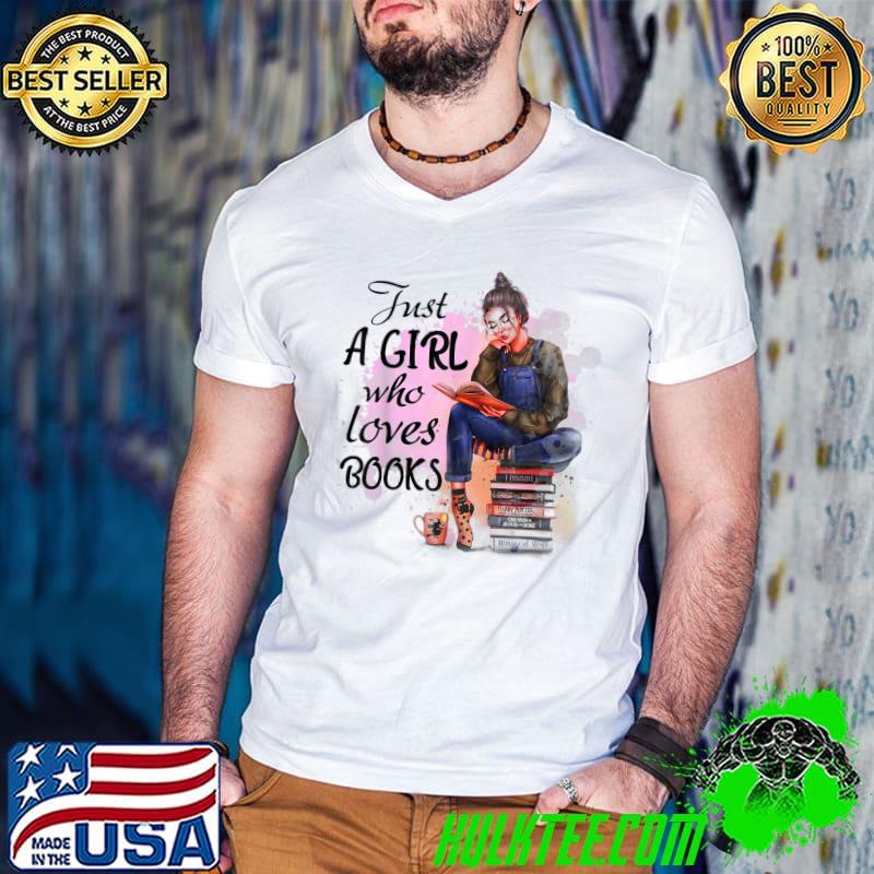 Just a Girl Who Loves Books Brunette Bun Glasses, Book Lover T-Shirt