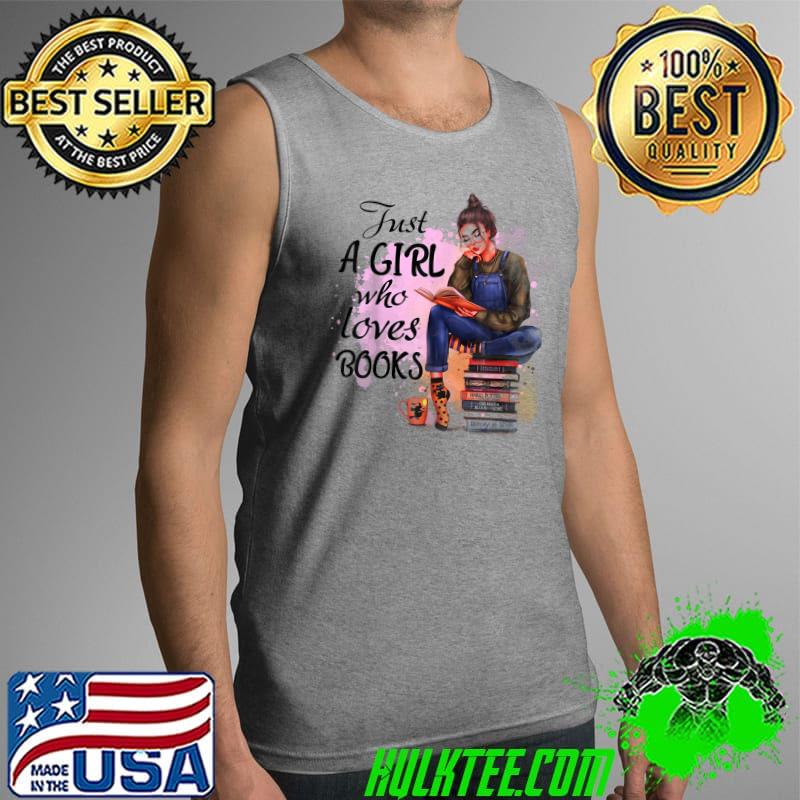 Just a Girl Who Loves Books Brunette Bun Glasses, Book Lover T-Shirt Tank Top Just a Girl Who Loves Books Brunette Bun Glasses, Book Lover T-Shirt Tank Top