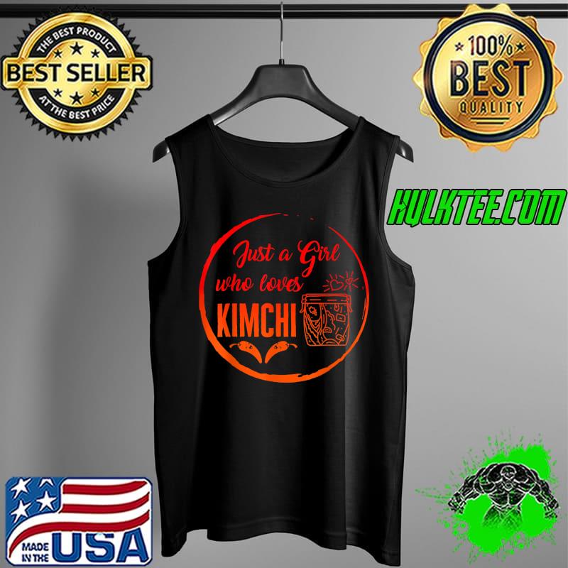 Just A Girl Who Loves Kimchi Korean Food Kdrama Heart Finger T-Shirt Tank Top Just A Girl Who Loves Kimchi Korean Food Kdrama Heart Finger T-Shirt Tank Top
