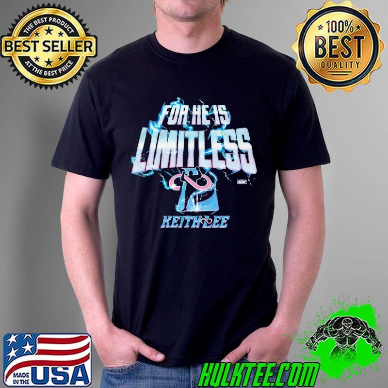 Keith Lee For He Is Limitless Shirt
