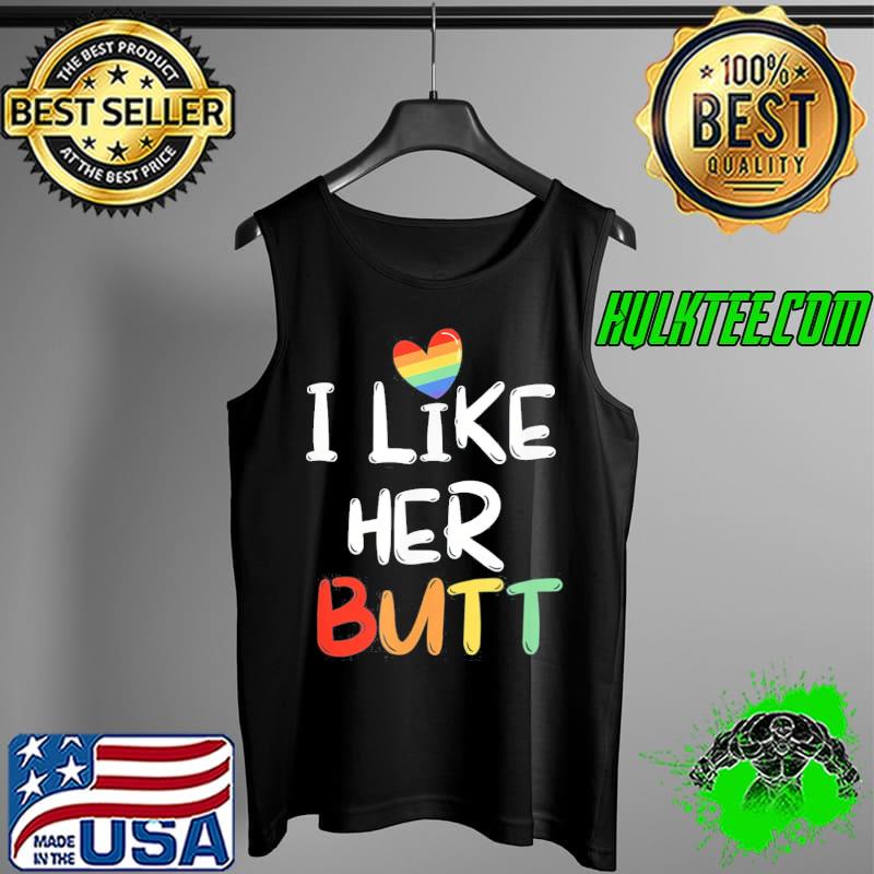 LGBT Lesbian Matching Couples Compliment I Like Her Butt T-Shirt Tank Top LGBT Lesbian Matching Couples Compliment I Like Her Butt T-Shirt Tank Top