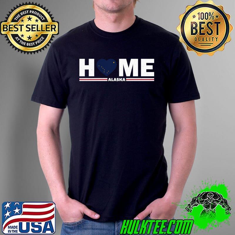 Loving Home State Alaska Roots Pride T- Unisex Loving Home State Alaska Roots Pride T- Unisex