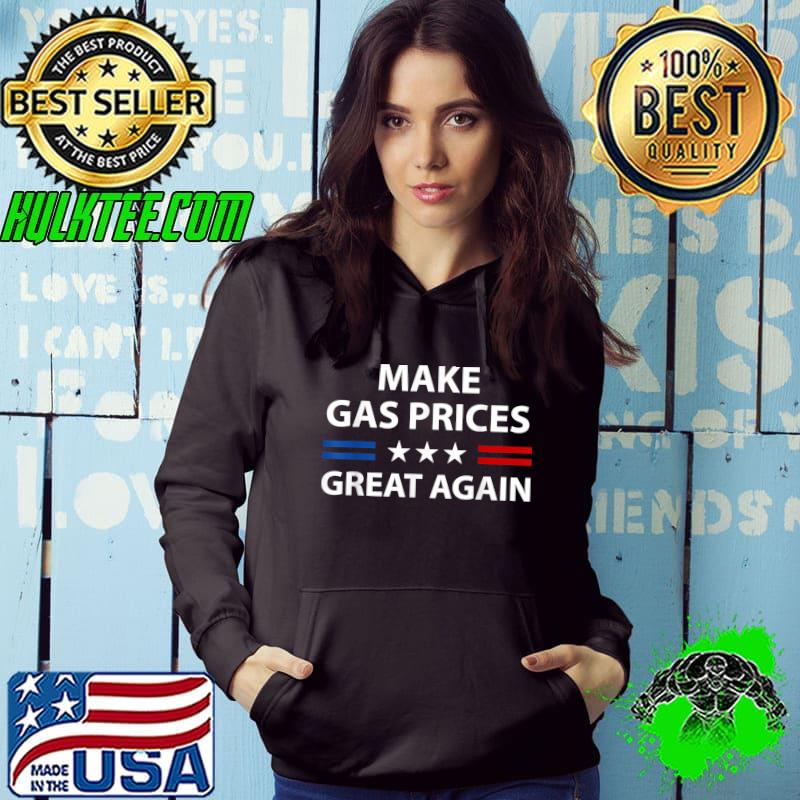 Make Gas Prices Great Again T-Shirt