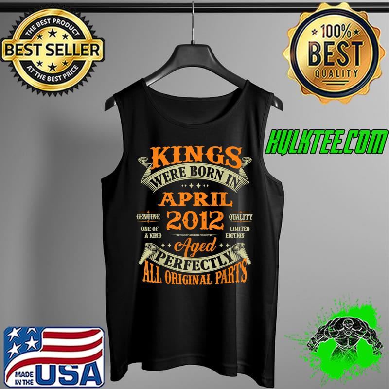 Mens 10th Birthday Gift Kings Born In April 2012 10 Years Old T-Shirt Tank Top Mens 10th Birthday Gift Kings Born In April 2012 10 Years Old T-Shirt Tank Top
