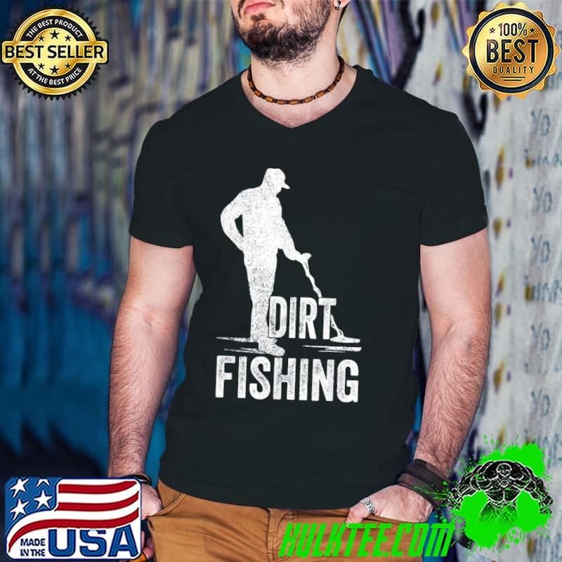 Metal detector detectorist detecting detection fishing shirt