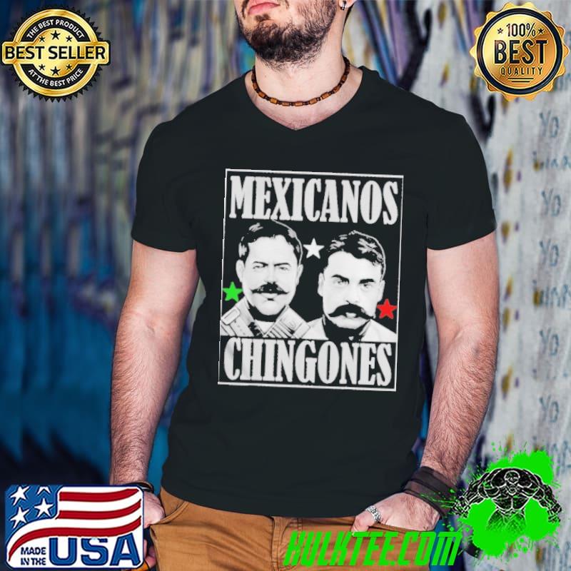 Mexicanos chingones graphic shirt
