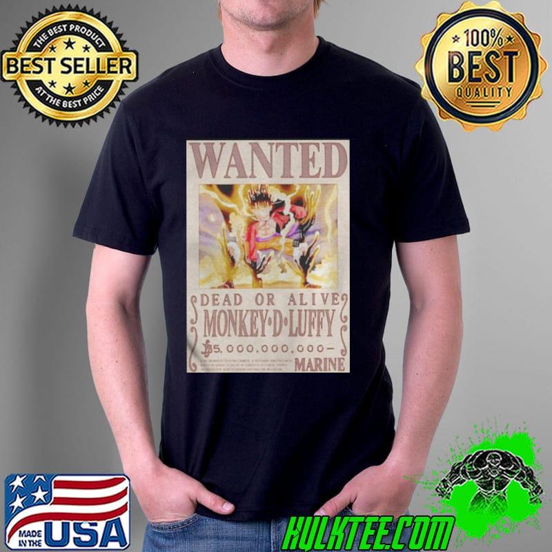 Monkey d luffy wanted dead or alive Unisex Monkey d luffy wanted dead or alive Unisex