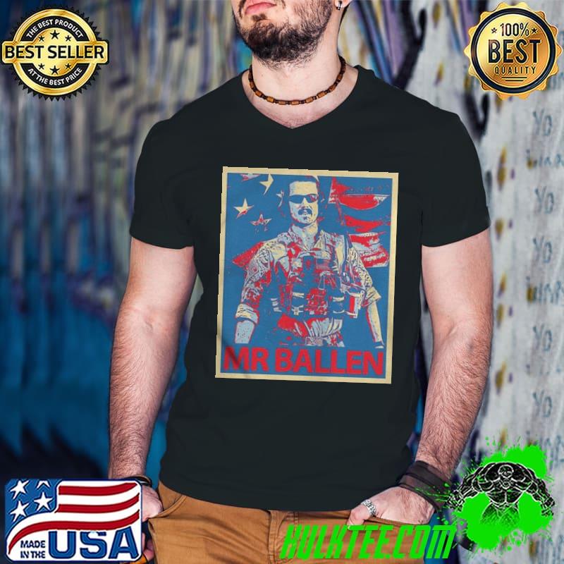 Mr ballen hope shirt