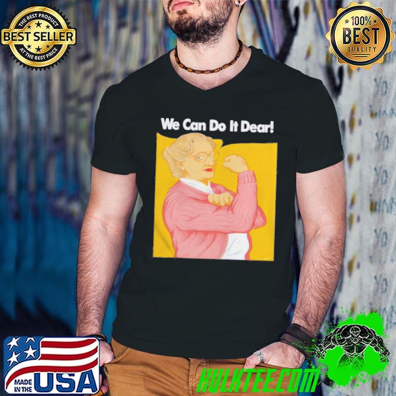 Mrs. doubtfire we can do it dear shirt