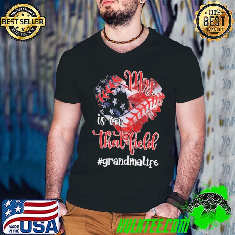 My Is On that Field Grandmalife Heart American Flag Shirt