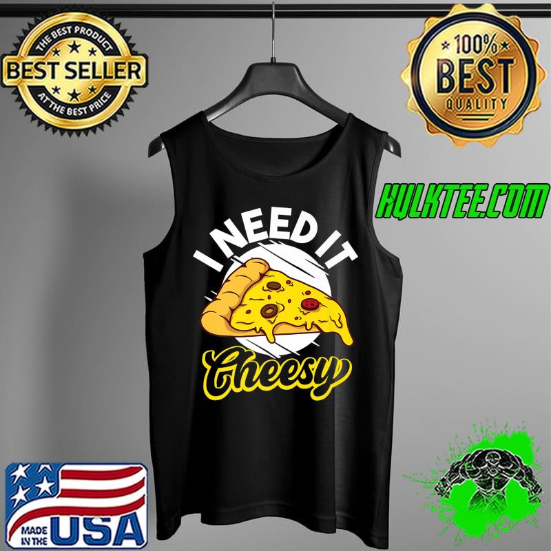 National Pizza Day Cheesy Pizza Foodie Italian Food Lover Premium T-Shirt Tank Top National Pizza Day Cheesy Pizza Foodie Italian Food Lover Premium T-Shirt Tank Top
