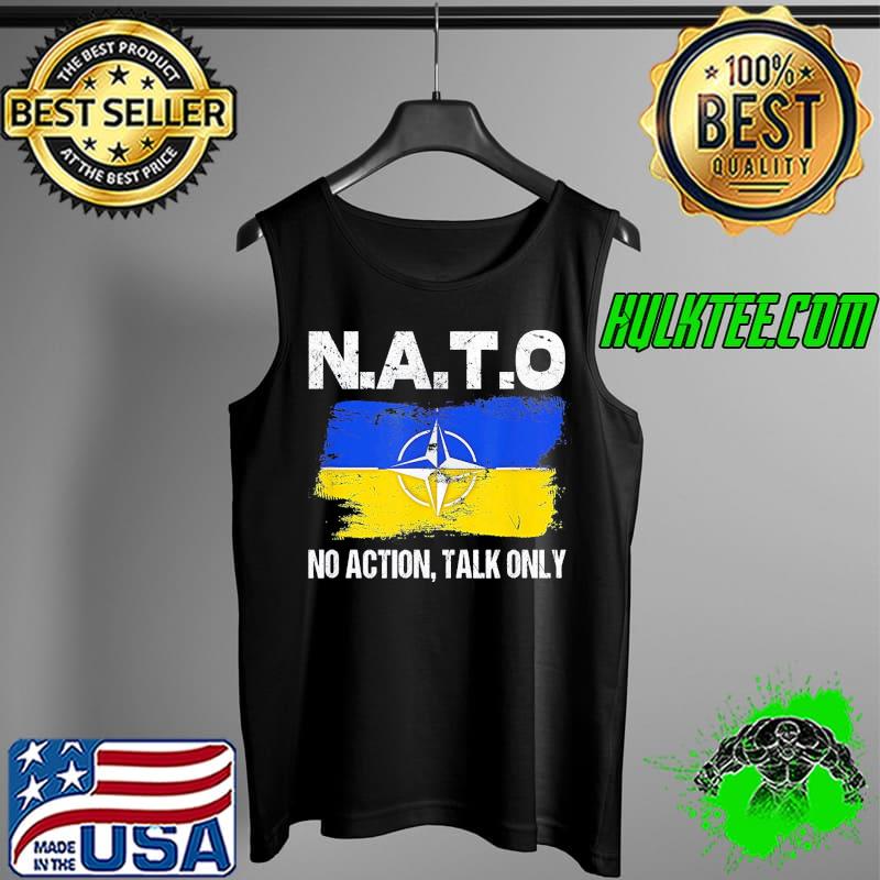 Nato no action talk only inspirational motivational quote Tank Top Nato no action talk only inspirational motivational quote Tank Top