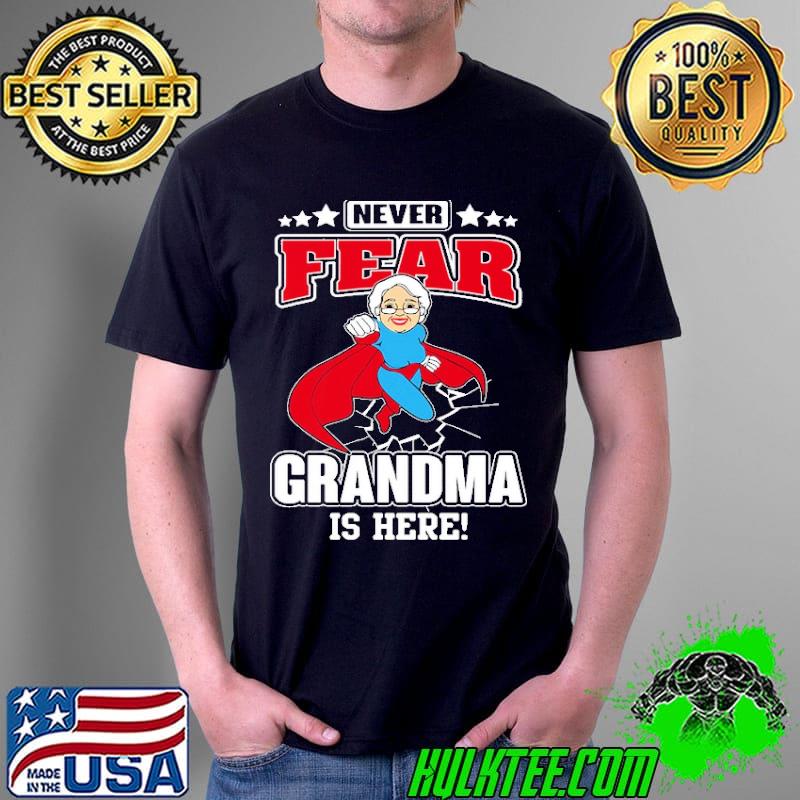 Never fear grandma is here Unisex Never fear grandma is here Unisex