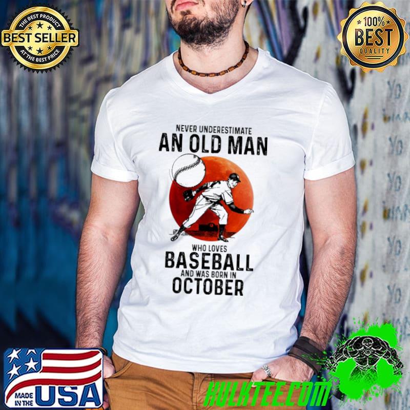 Never underestimate an old man Baseball and was born in October Guys V Neck Never underestimate an old man Baseball and was born in October Guys V Neck