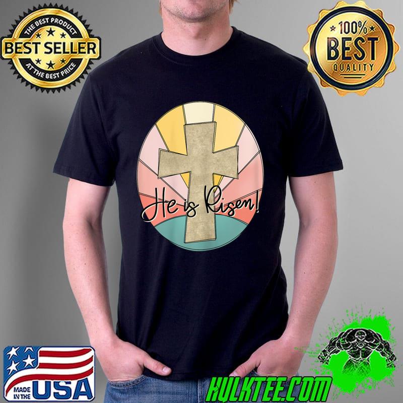 Nice Womens Retro Vintage He Is Risen Religious Christian Easter 2022 T-Shirt