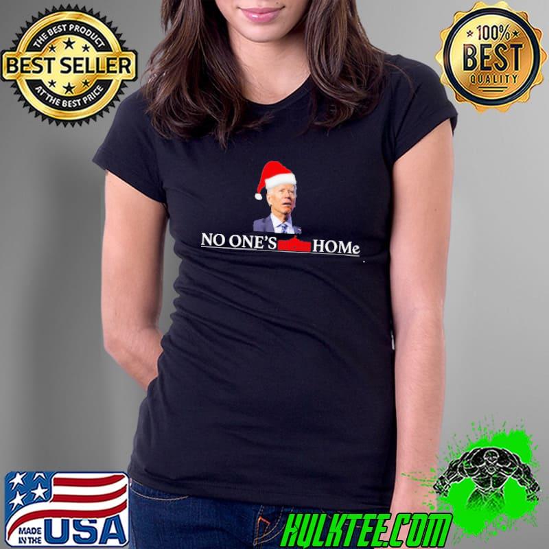No one's home Biden shirt