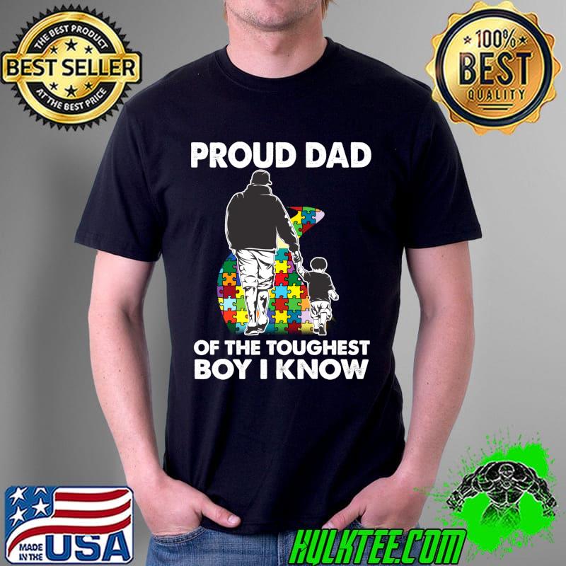 Official Proud Dad Of The Toughest Boy I Know Autism Awareness T-shirt